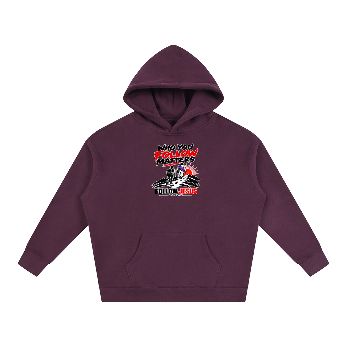 WHO FOLLOW MATTERS FOLLOW JESUS - JOHN 12:26 - Hoodie