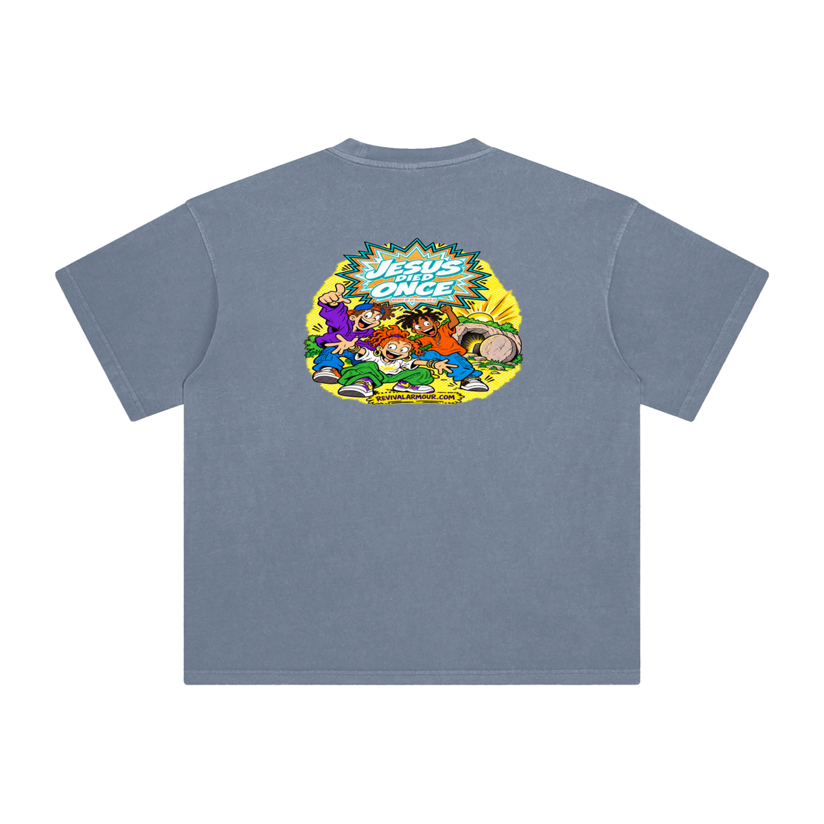 JESUS DIED ONCE BACKED UP BY Romans 6:9-10 T-Shirt