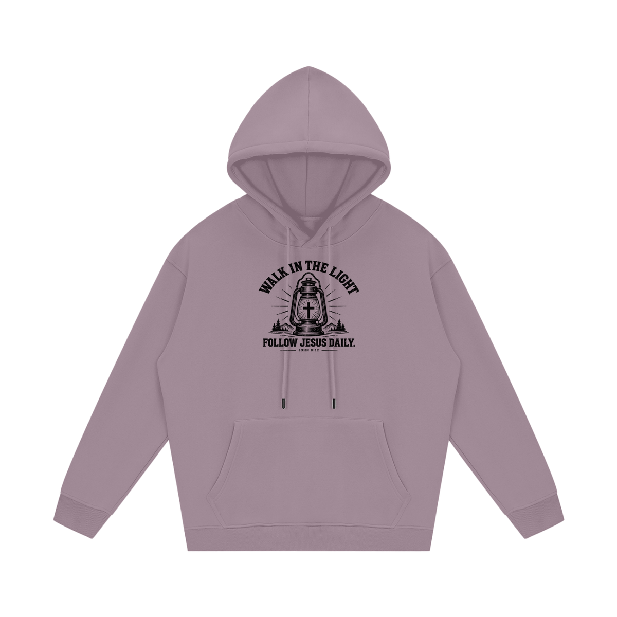 WALK IN THE LIGHT FOLLOW JESUS DAILY. - JOHN 8:12 - Hoodie