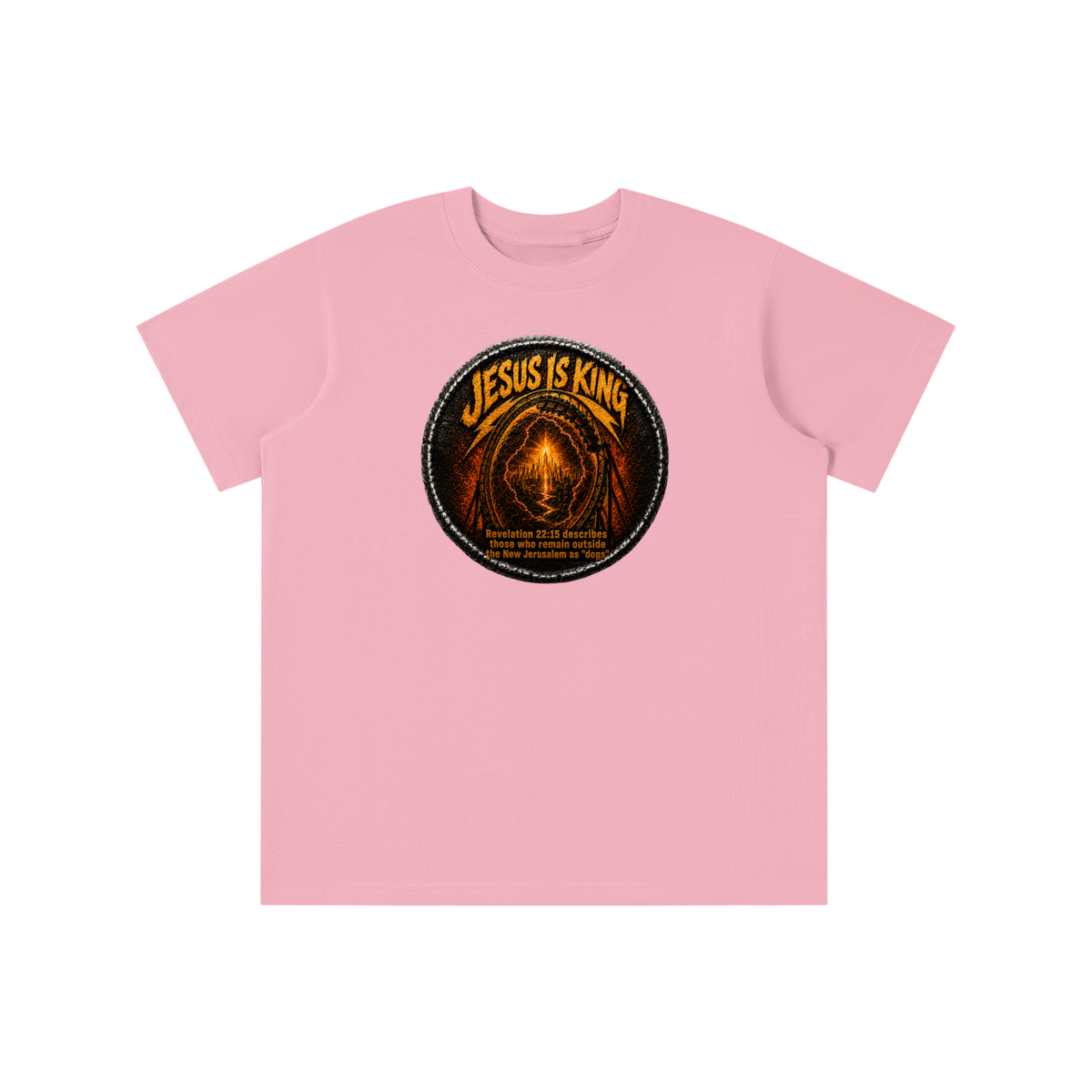 Jesus is king Revelation 22:15 describes those who remain outside the new Jerusalem as "dogs" youth T-shirt