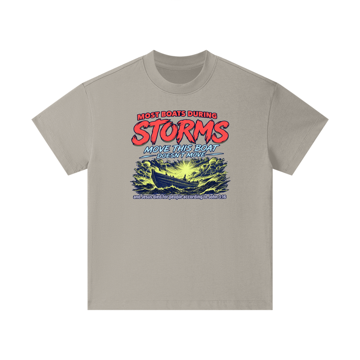 MOST BOATS DURING STORMS MOVE THIS BOAT DOESN'T MOVE and Jesus died for our people according to John 3:16 Kids T-Shirt