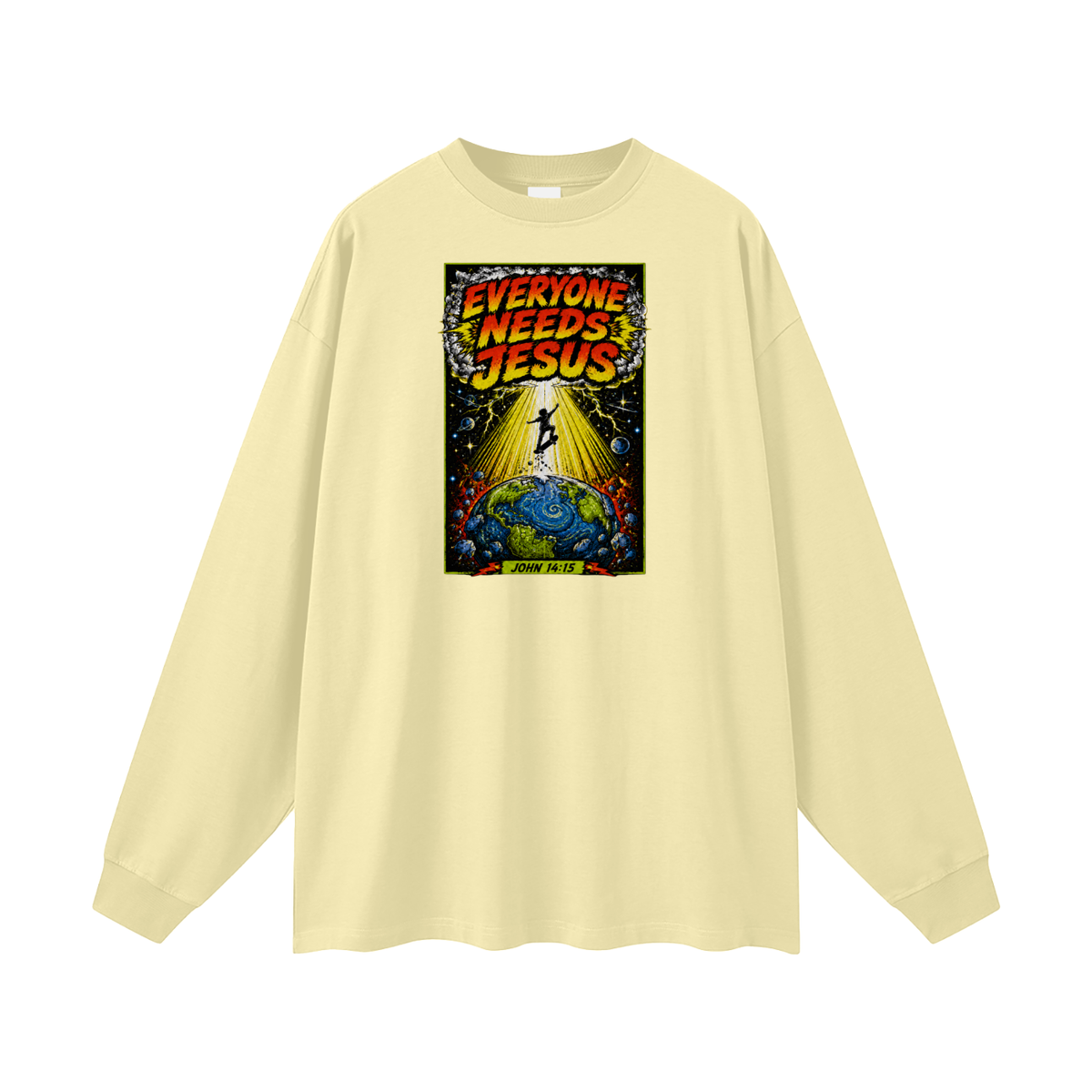 EVERYONE NEEDS JESUS [ JOHN 14:15 ] Long Sleeve T-Shirt