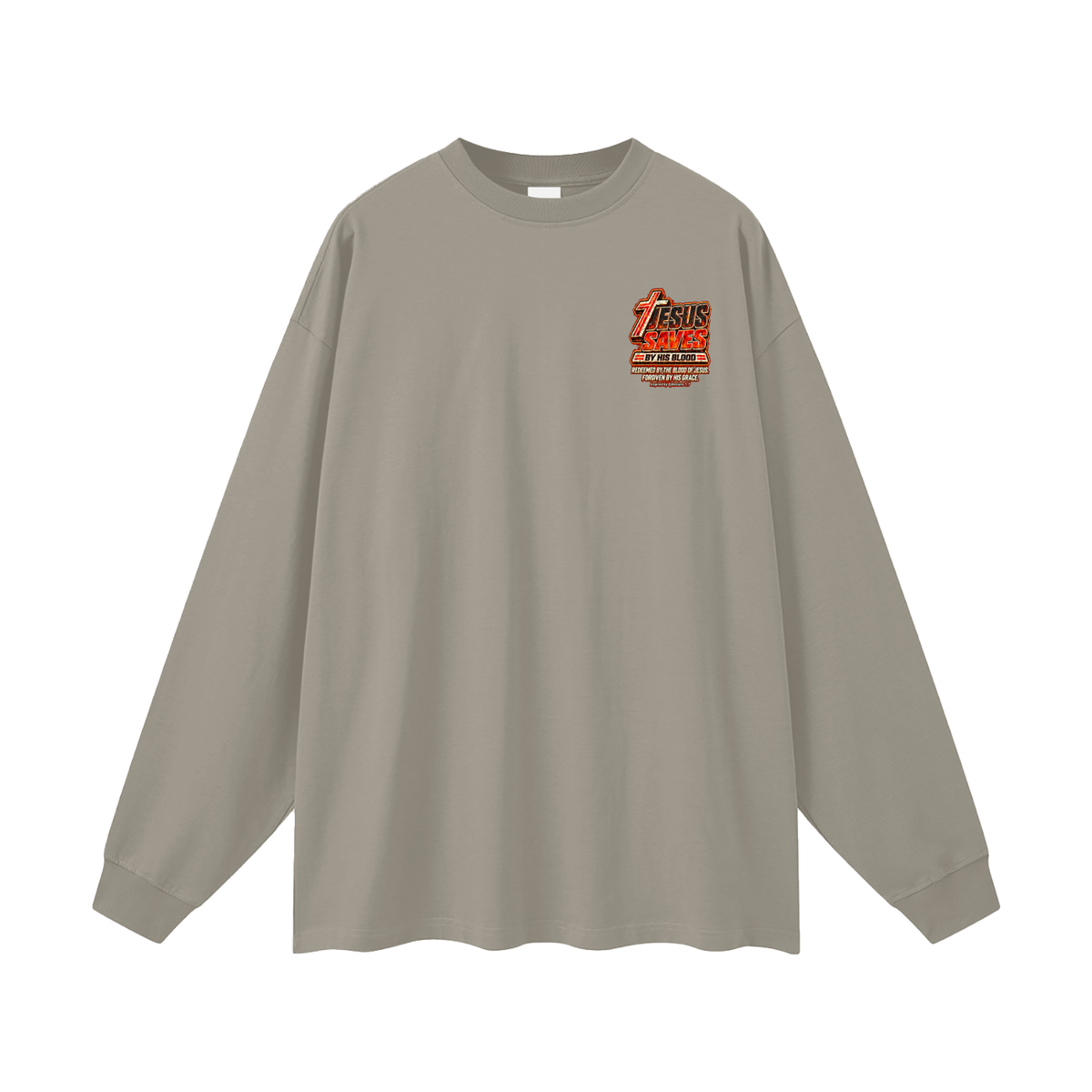 JESUS WANTS YOU TO HAVE STUFF ACCORDING TO COLOSSIANS 1:17 Long Sleeve T-Shirt