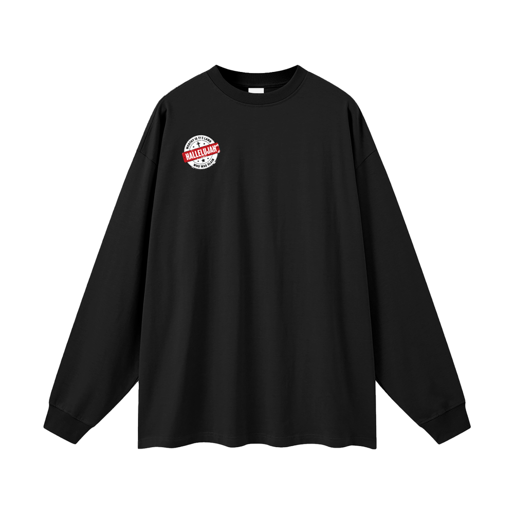 WORTHY IS THE LAMB HALLEJUJAH WHO WAS SLAIN Long Sleeve T-Shirt