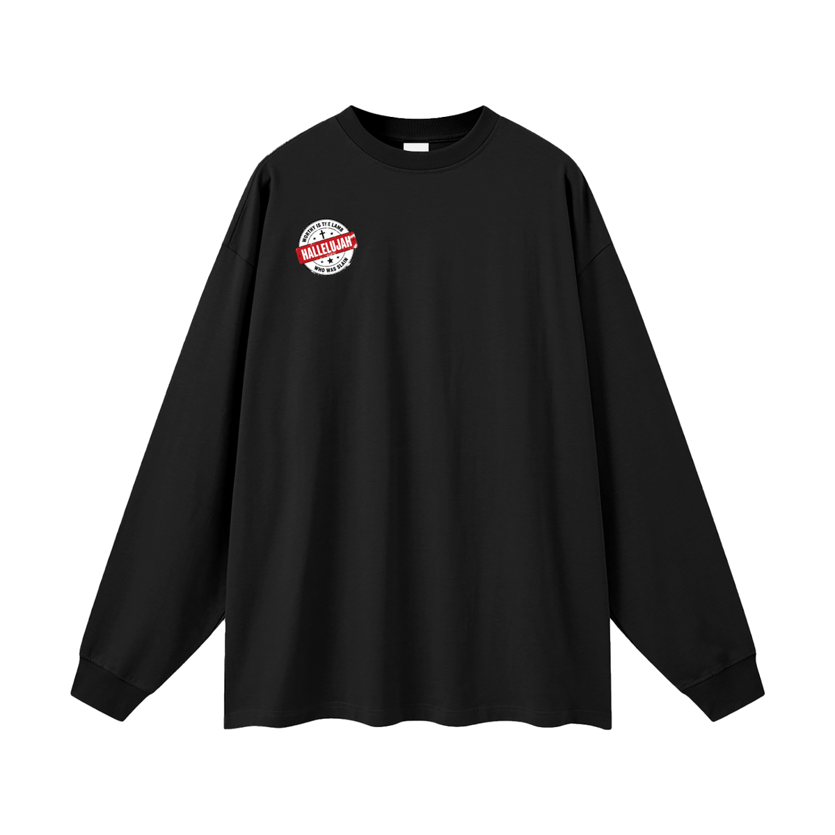 WORTHY IS THE LAMB HALLEJUJAH WHO WAS SLAIN Long Sleeve T-Shirt