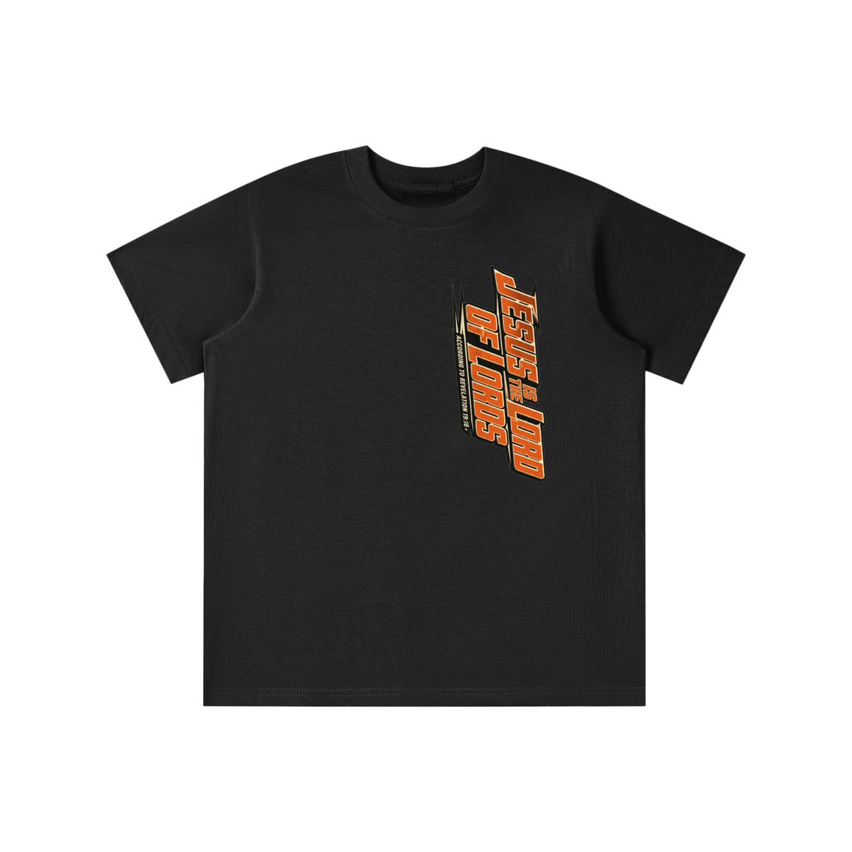 JESUS IS THE LORD OF LORDS ACCORDING TO REVELATION 19:16 youth T-shirt