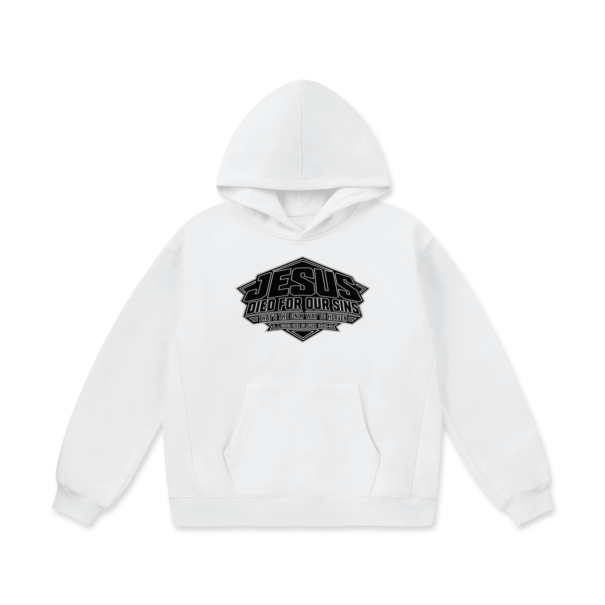 JESUS DIED FOR OUR SINS THAT'S THE ONLY WAY TO HEAVEN & A GOOD ONE IS LUKE 16:19-31 Hoodie