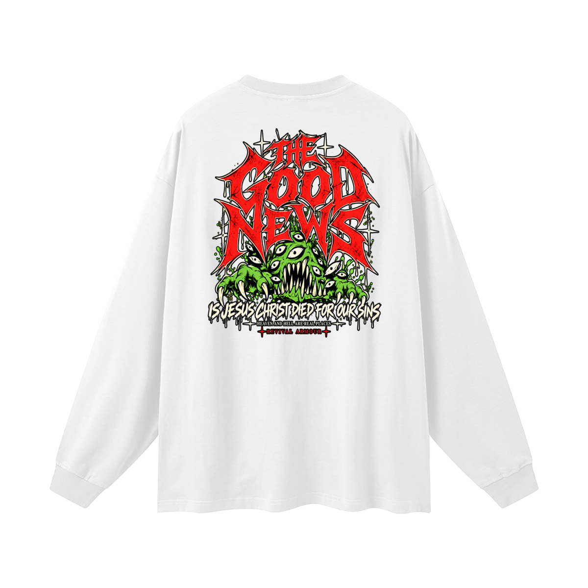 ACCORDING TO 1 CORINTHIANS 15:1-4 NLT THE GOOD NEWS IS JESUS CHRIST DIED FOR OUR SINS HEAVEN AND HELL ARE PLACES Long Sleeve T-Shirt