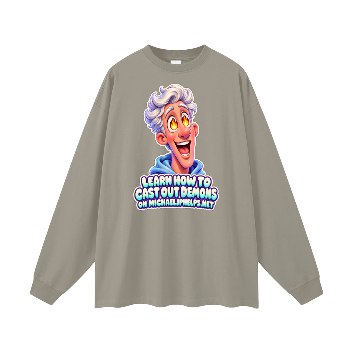 LEARN HOW TO CAST OUT DEMONS ON MICHAELJPHELPS.NET Long Sleeve T-Shirt