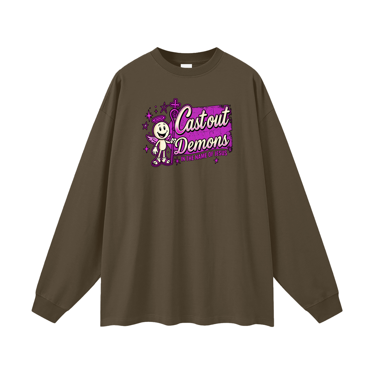 CAST OUT DEMONS IN THE NAME OF JESUS Long Sleeve T-Shirt