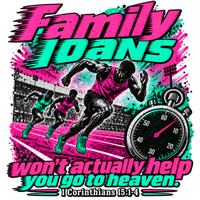 Family loans won't actually help you go to heaven. 1 Corinthians 15:1-4 Shorts