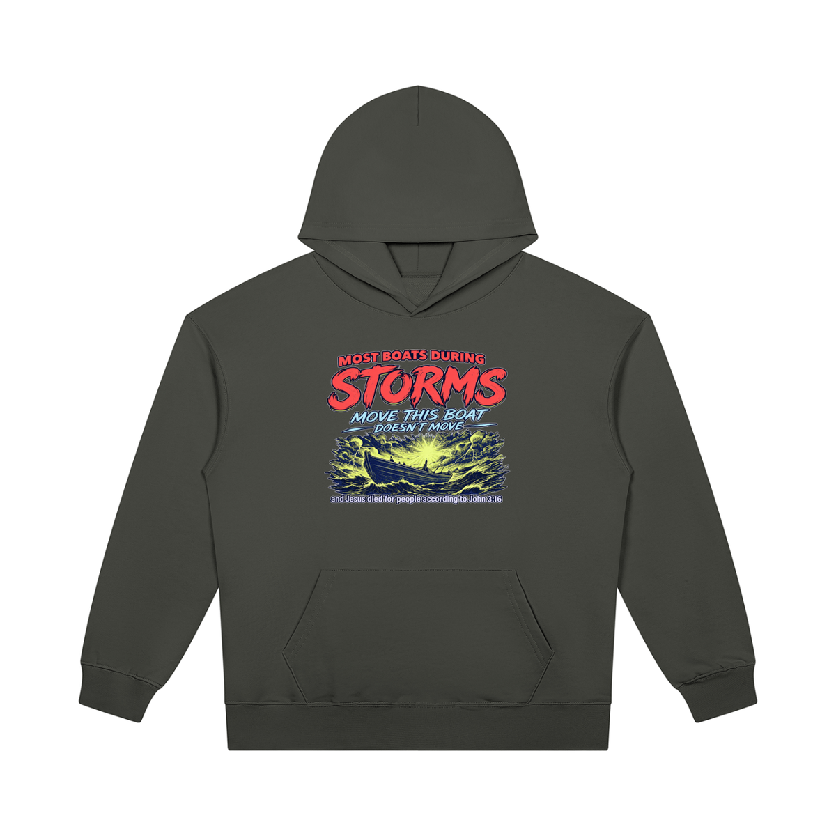 MOST BOATS DURING STORMS MOVE THIS BOAT DOESN'T MOVE and Jesus died for our people according to John 3:16 Hoodie