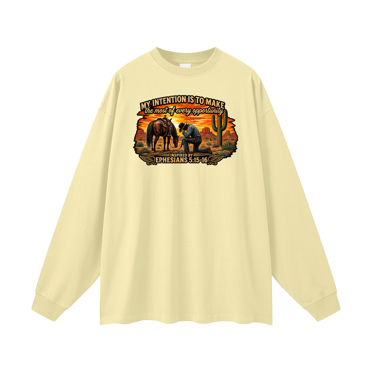 MY INTENTION IS TO MAKE THE MOST OF EVERY OPPORTUNITY INSPIRED BY EPHESIANS 5:15-16 Long Sleeve T-Shirt
