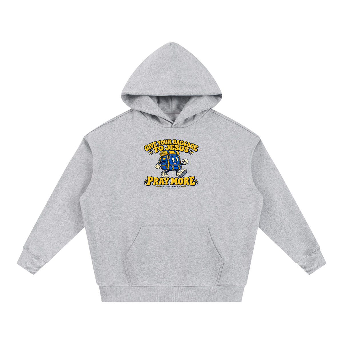 GIVE YOUR BAGGAGE TO JESUS PRAY MORE - PHILIPPIANS 4:6 - Hoodie