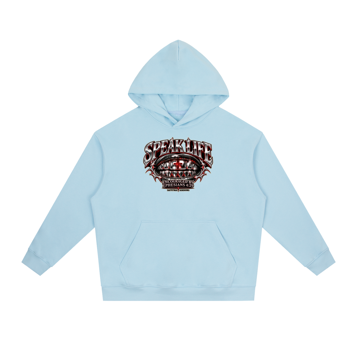 SPEAK LIFE ENCOURAGED BY EPHESIANS 4:29 Hoodie