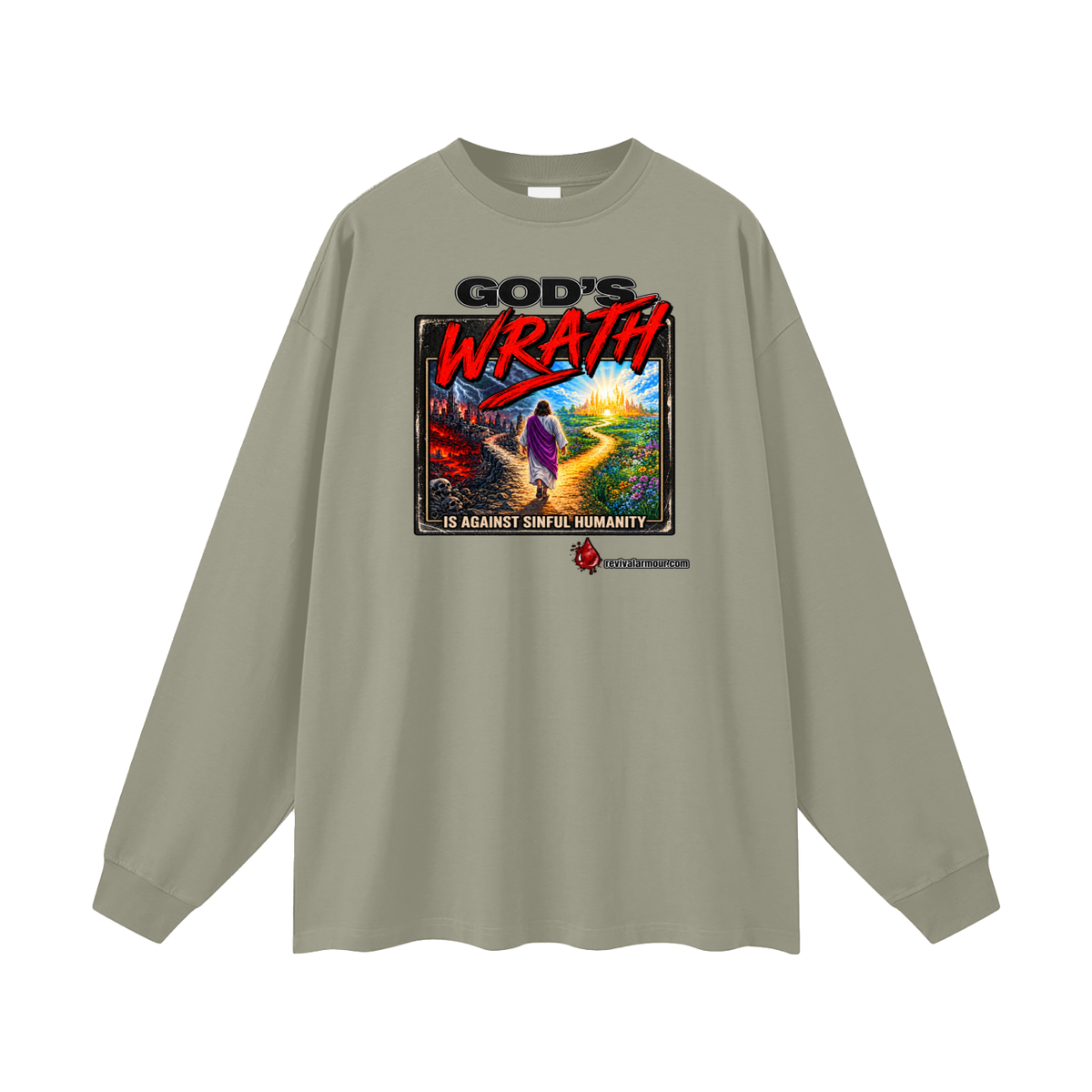 GOD'S WRATH IS AGAINST SINFUL HUMANITY revivalarmour.com Long Sleeve T-Shirt