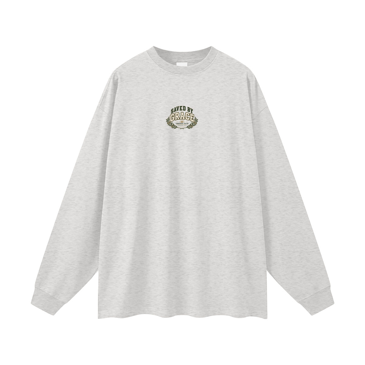 SAVED BY GRACE THROUGH FAITH NARROW IS THE WAY Long Sleeve T-Shirt