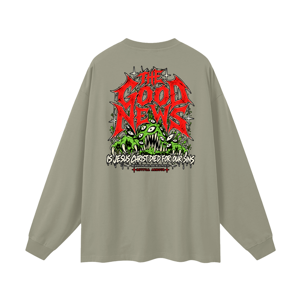 ACCORDING TO 1 CORINTHIANS 15:1-4 NLT THE GOOD NEWS IS JESUS CHRIST DIED FOR OUR SINS HEAVEN AND HELL ARE PLACES Long Sleeve T-Shirt