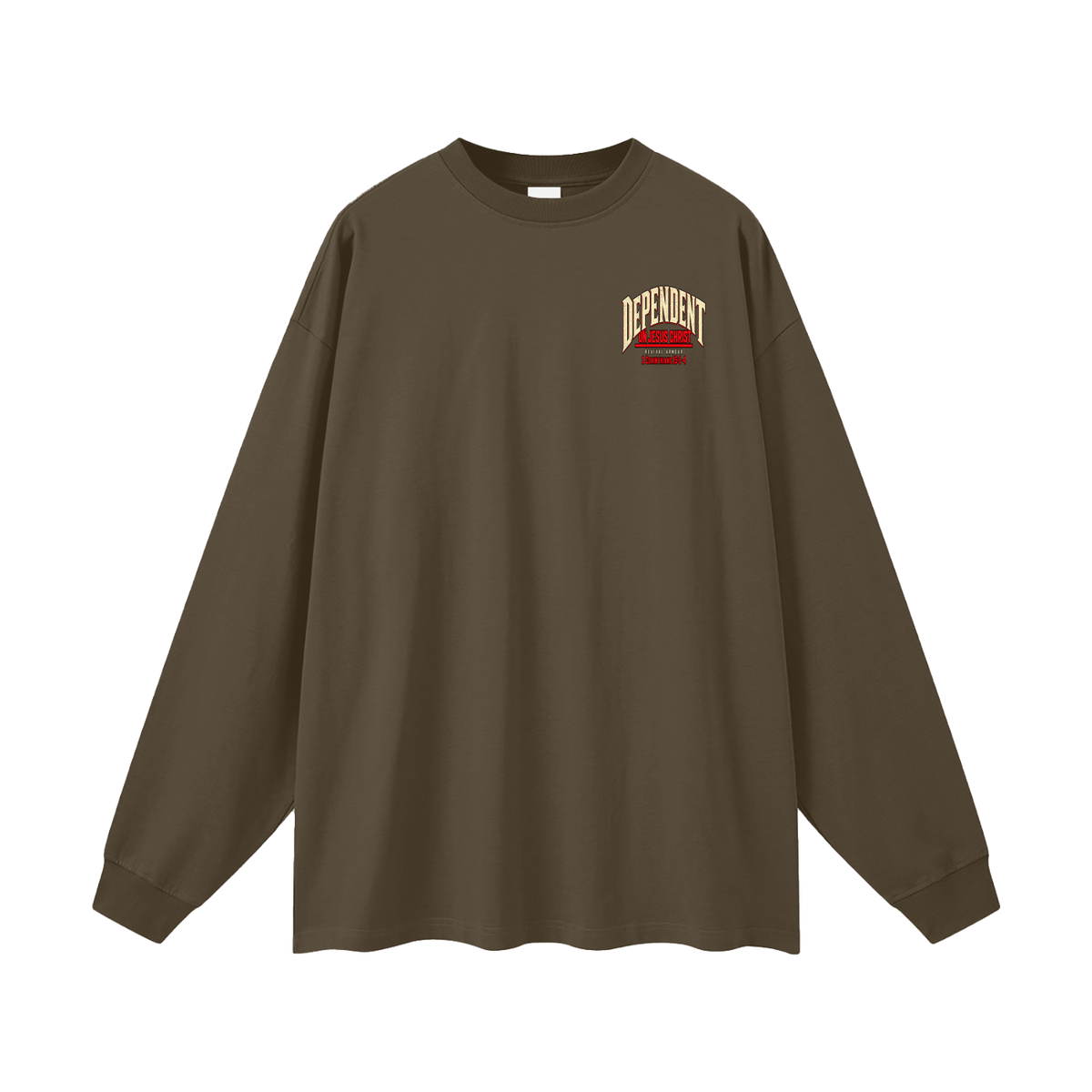 DEPENDANT ON JESUS CHRIST Long Sleeve T-Shirt