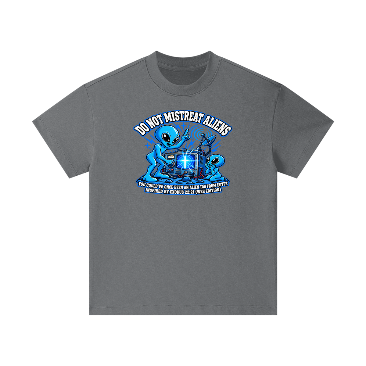 DO NOT MISTREAT ALIENS YOU COULD'VE ONCE BEEN AN ALIEN TOO FROM EGYPT INSPIRED BY EXODUS 22:21 (WEB EDITION) Kids T-Shirt