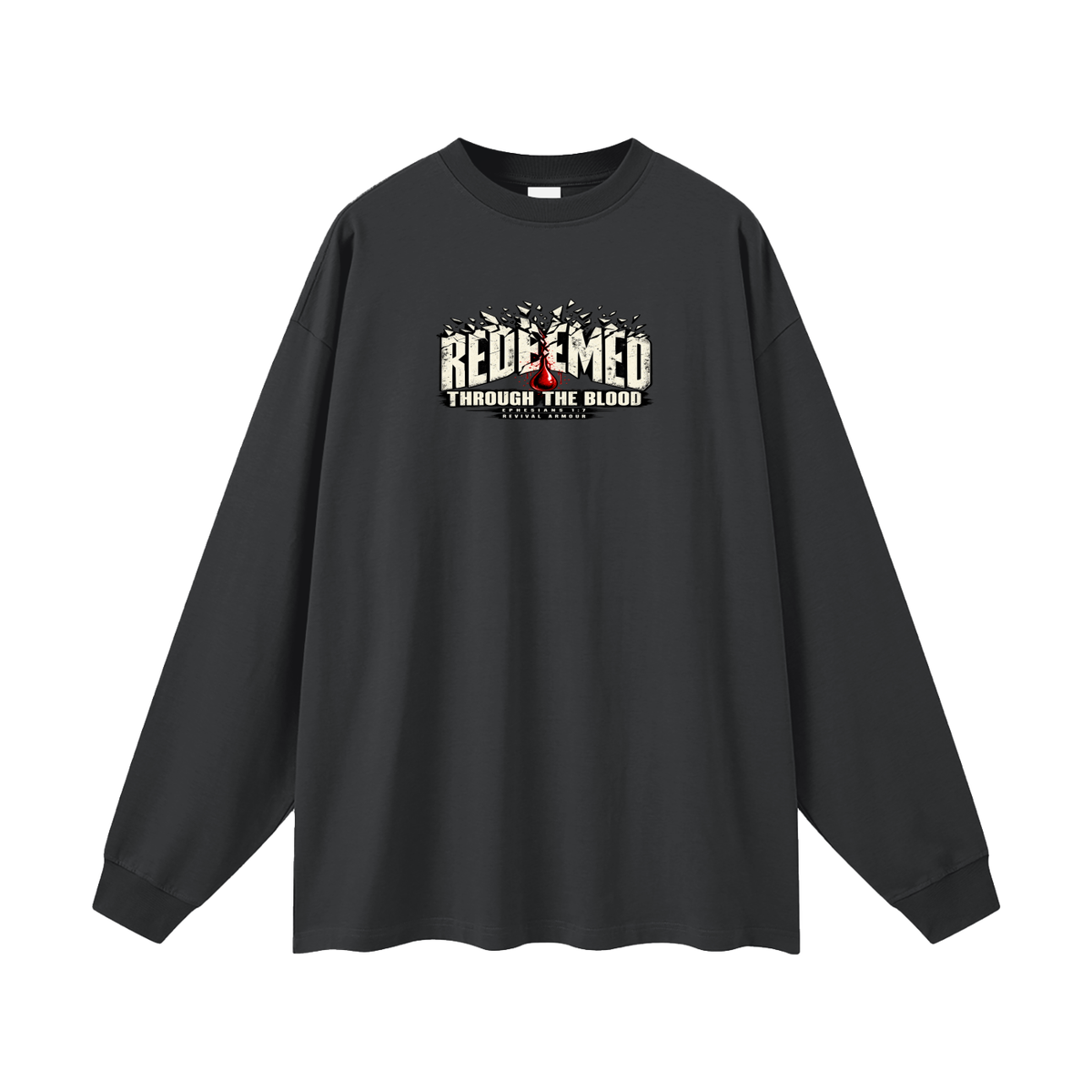 REDEEMED THROUGH THE BLOOD - EPHESIANS 1:7 - Long Sleeve T-Shirt