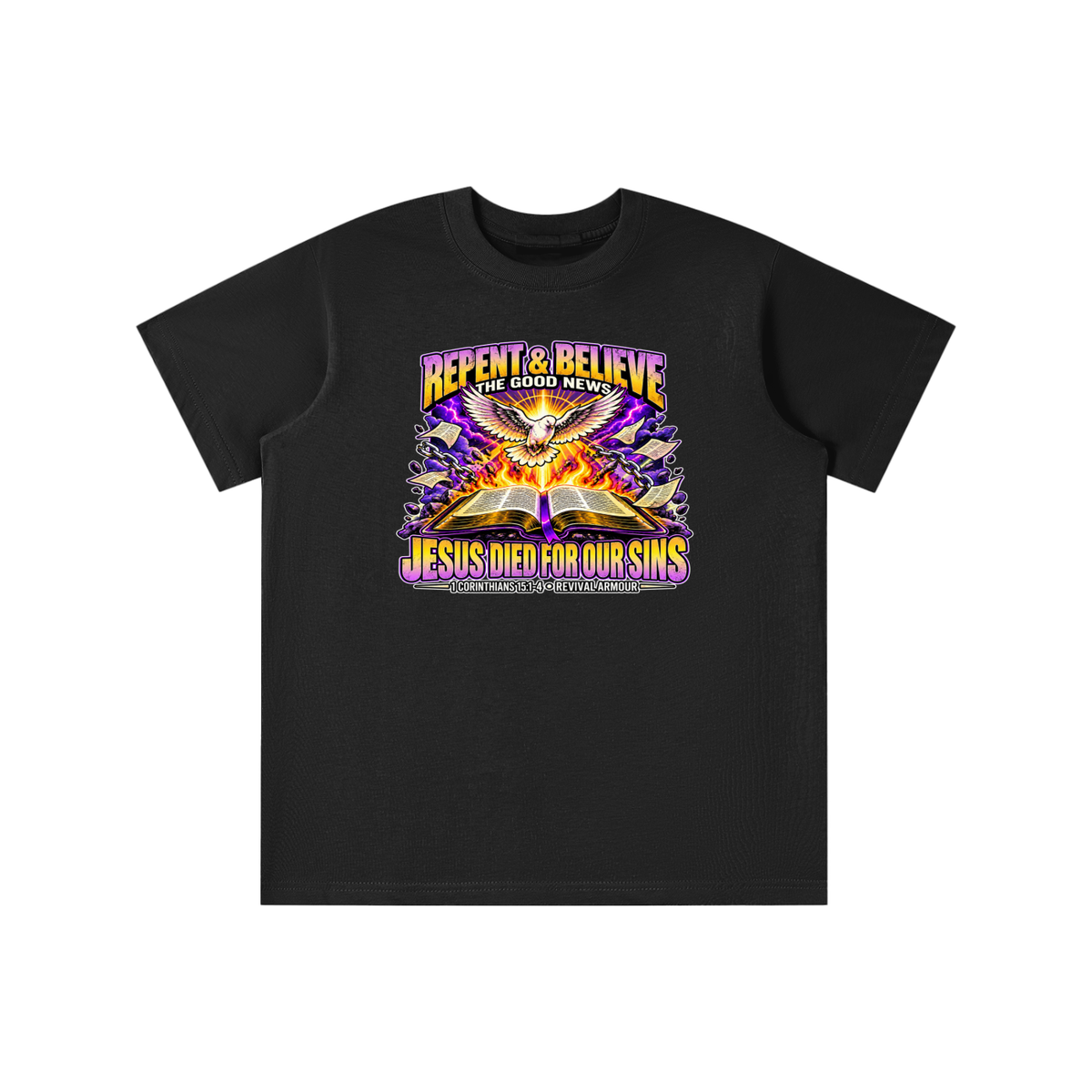 REPENT & BELIEVE THE GOOD NEWS JESUS DIED FOR OUR SINS youth T-shirt