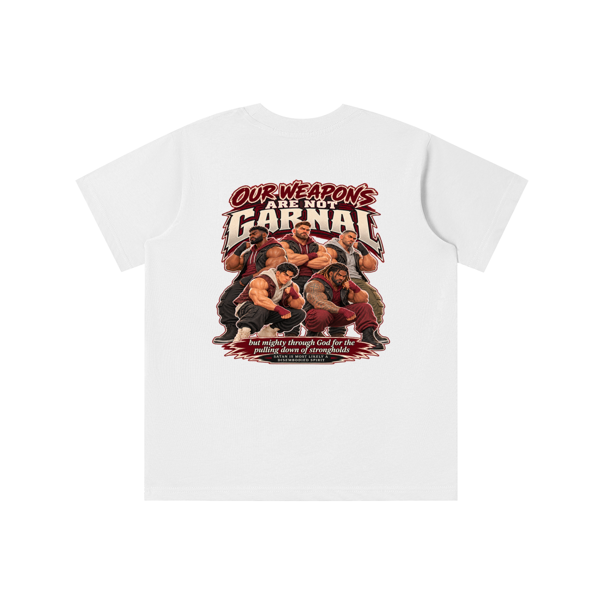 HUMANS ARE STUPID (Jeremiah 4:22) OUR WEAPONS ARE NOT CARNAL but mighty through God for the pulling down of strongholds SATAN IS MOST LIKELY A DISEMBODIED SPIRIT youth T-shirt