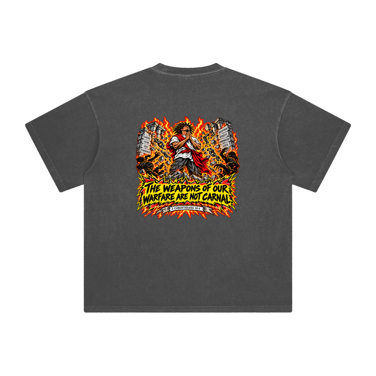 THE WEAPONS OF OUR WAREFARE ARE NOT CARNAL (2 CORINTHIANS 10:4) T-Shirt