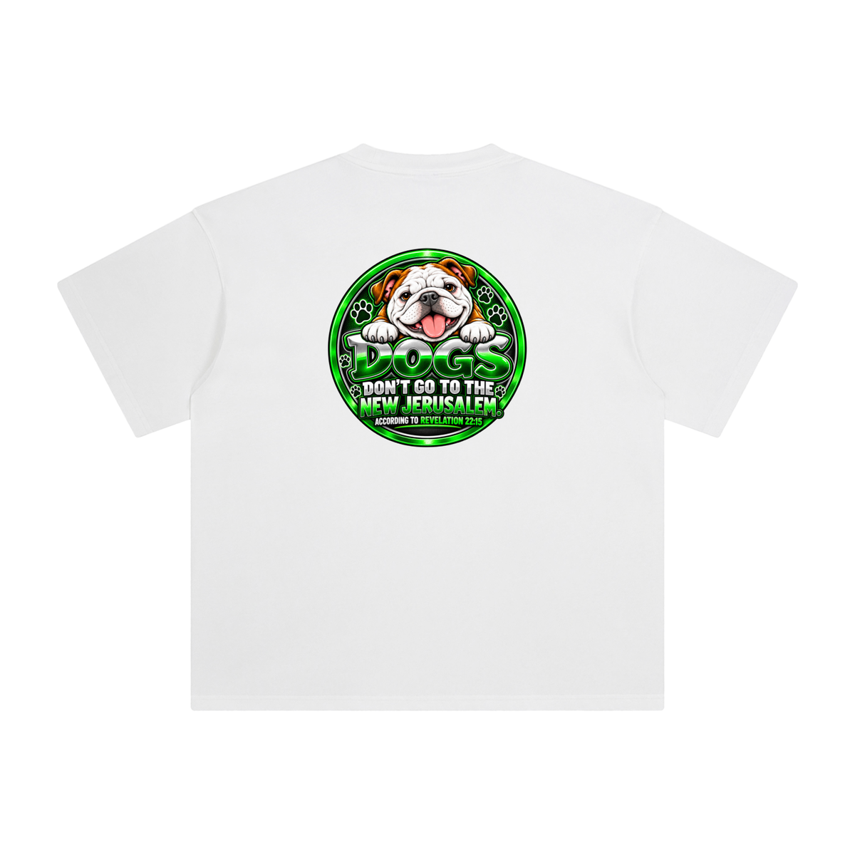 DOZENS OF TESTIMONIES ON YOUTUBE OF JESUS ENCOUNTERING PEOPLE. DOGS DON'T GO TO THE NEW JERUSALEM. ACCORDING TO REVELATION 22:15 T-Shirt