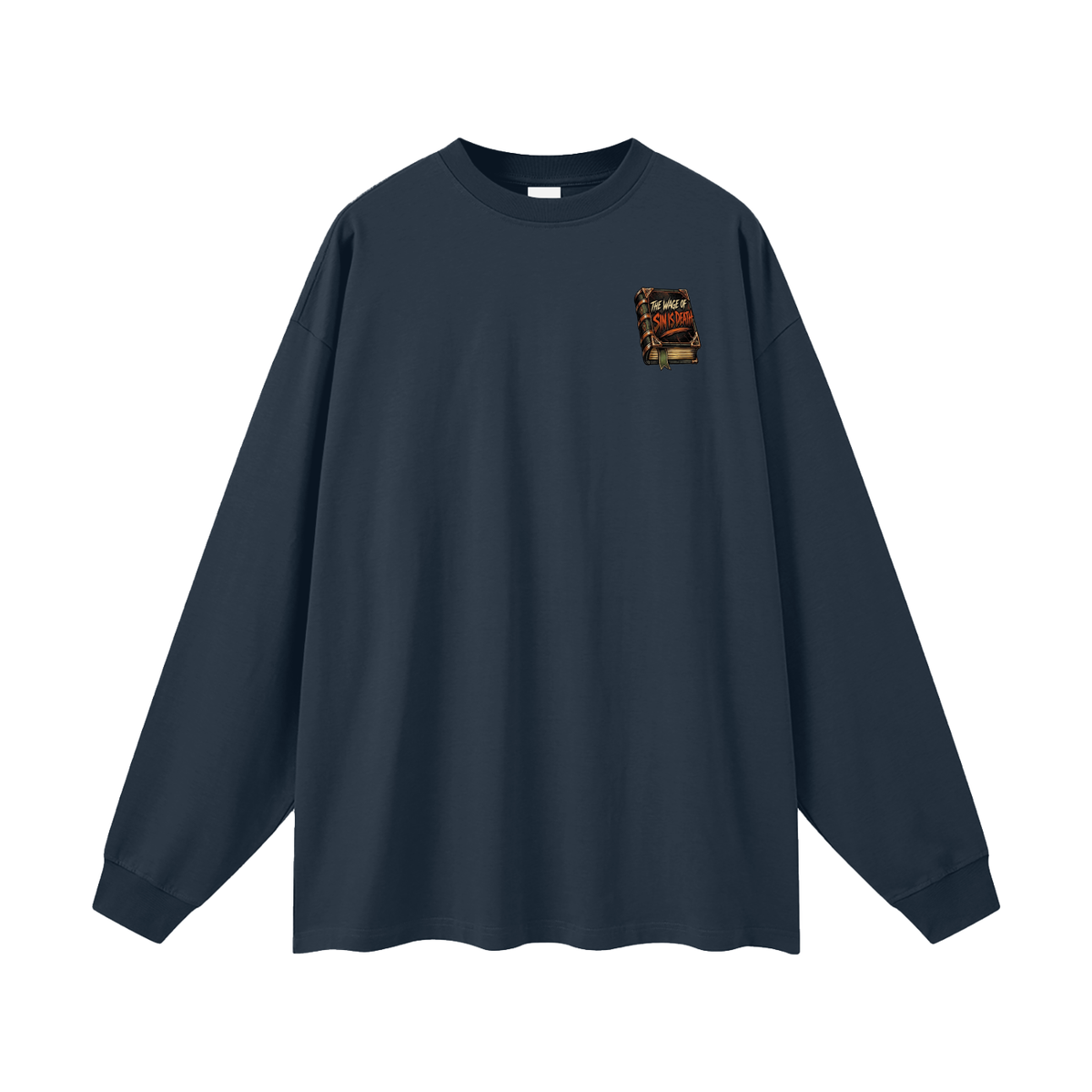 THE WAGE OF SIN IS DEATH REVIVAL ARMOUR I SHOULDN'T NEGLECT GOING TO CHURCH. ACCORDING TO HEBREWS 10:25-26 Long Sleeve T-Shirt
