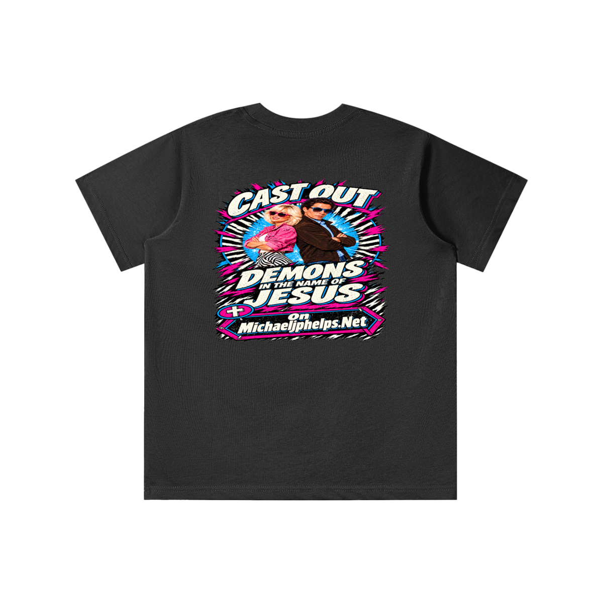 Cast out demons in the name of Jesus on Michaeljphelps.Net youth T-shirt