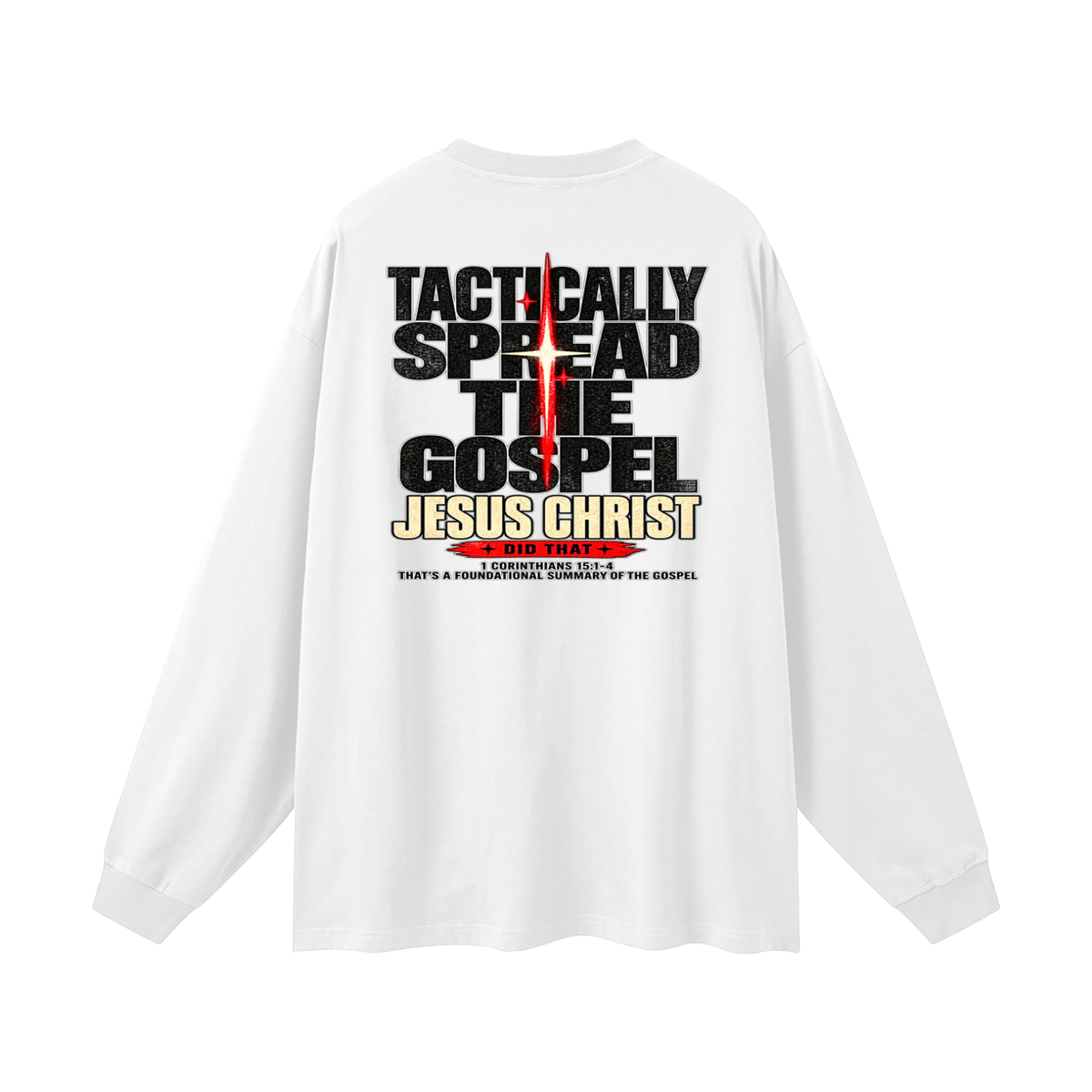 JESUS DID THAT Long Sleeve T-Shirt