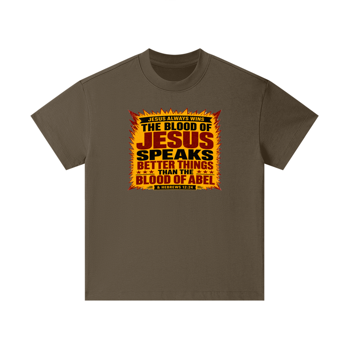 JESUS ALWAYS WINS THE BLOOD OF JESUS SPEAKS BETTER THINGS THAN THE BLOOD OF ABEL & HEBREWS12:24 Kids T-Shirt