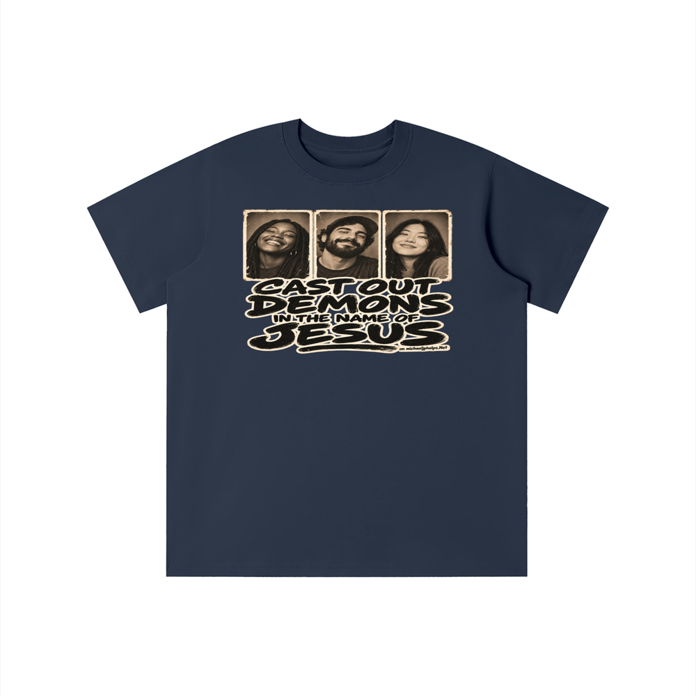 Cast out demons in the name of Jesus on Michaeljphelps.Net youth T-shirt