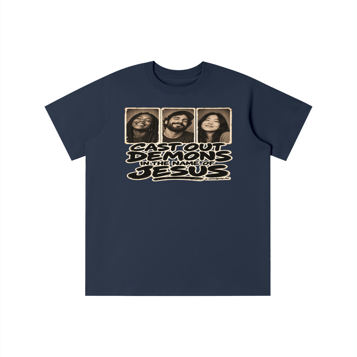 Cast out demons in the name of Jesus on Michaeljphelps.Net youth T-shirt