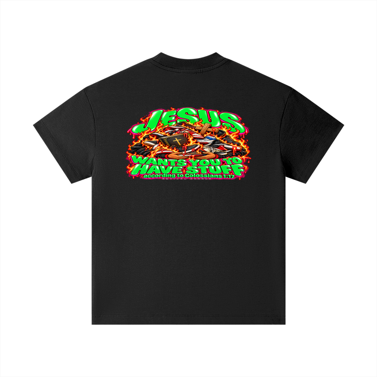 JESUS WANTS YOU TO HAVE STUFF ACCORDING TO COLOSSIANS 1:17 Kids T-Shirt
