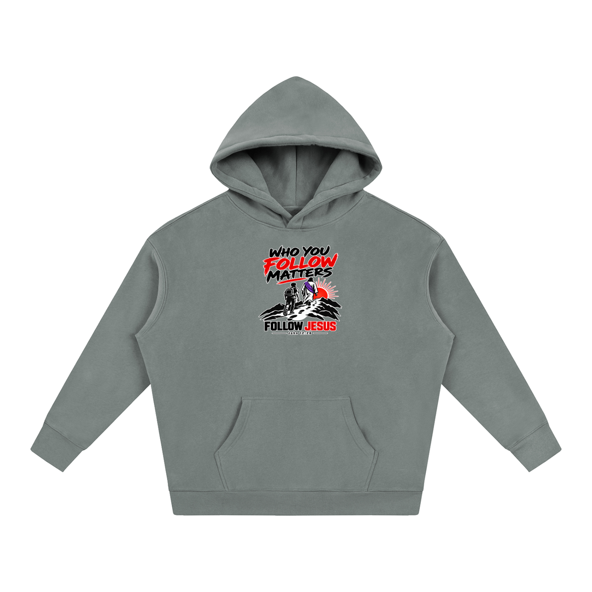 WHO FOLLOW MATTERS FOLLOW JESUS - JOHN 12:26 - Hoodie