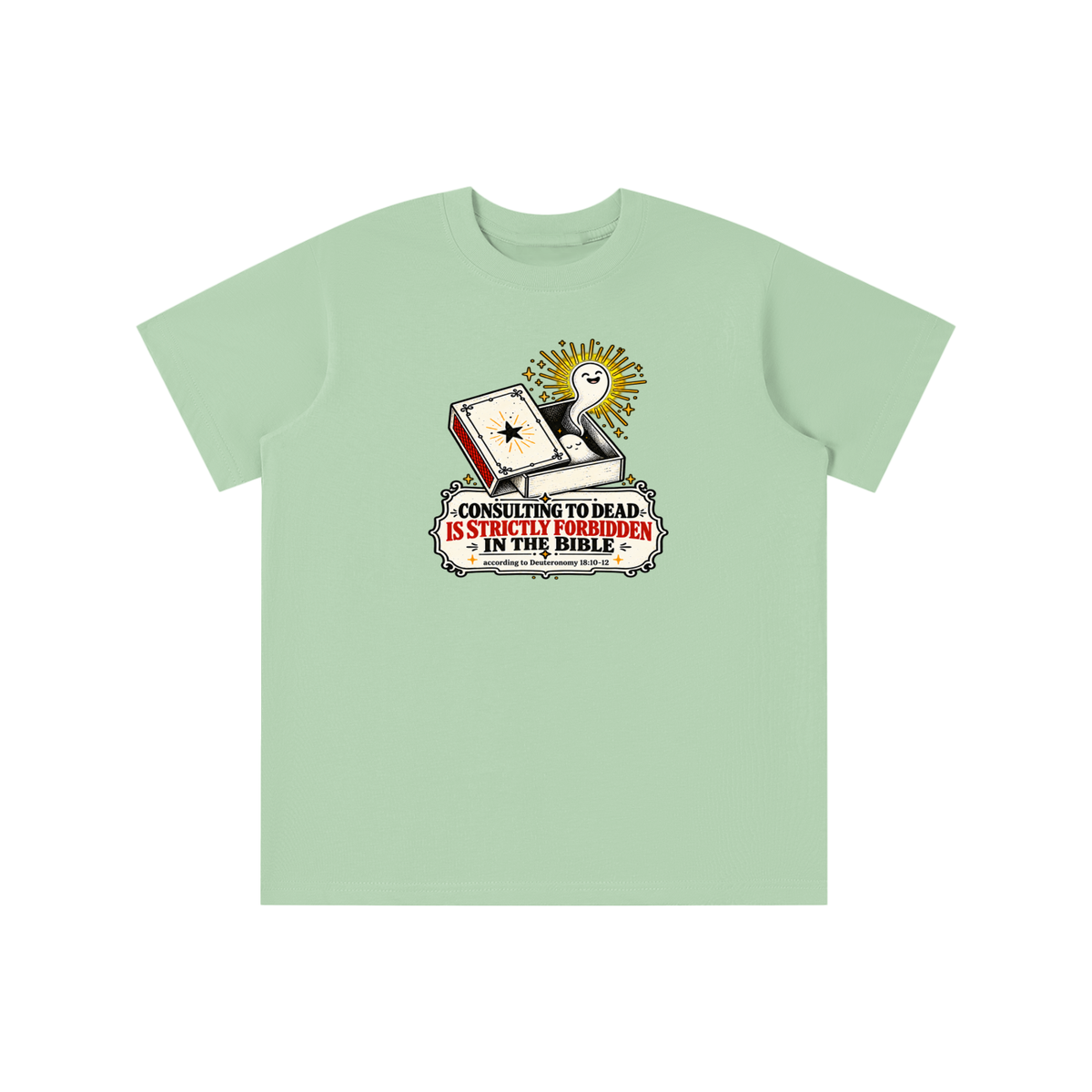 CONSULTING TO DEAD IS STRICTLY FORBIDDEN IN THE BIBLE according to Deuteronomy 18:10-12  youth T-shirt