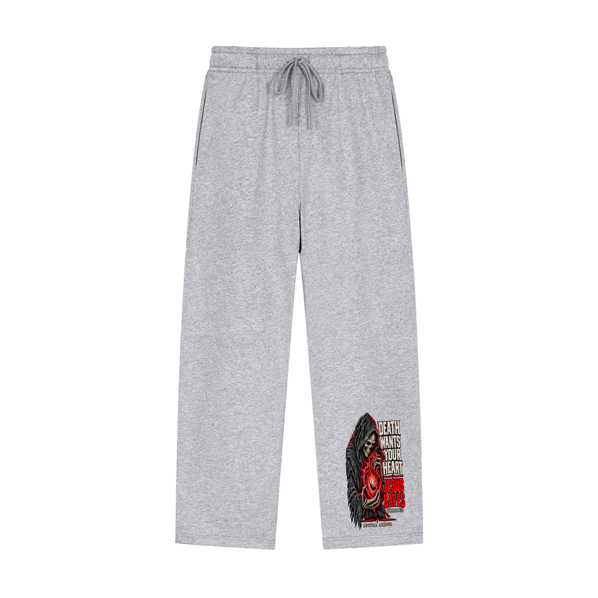 DEATH WANTS YOUR HEART JESUS SAVES ROMANS 6:23 REVIVAL ARMOUR Sweatpants