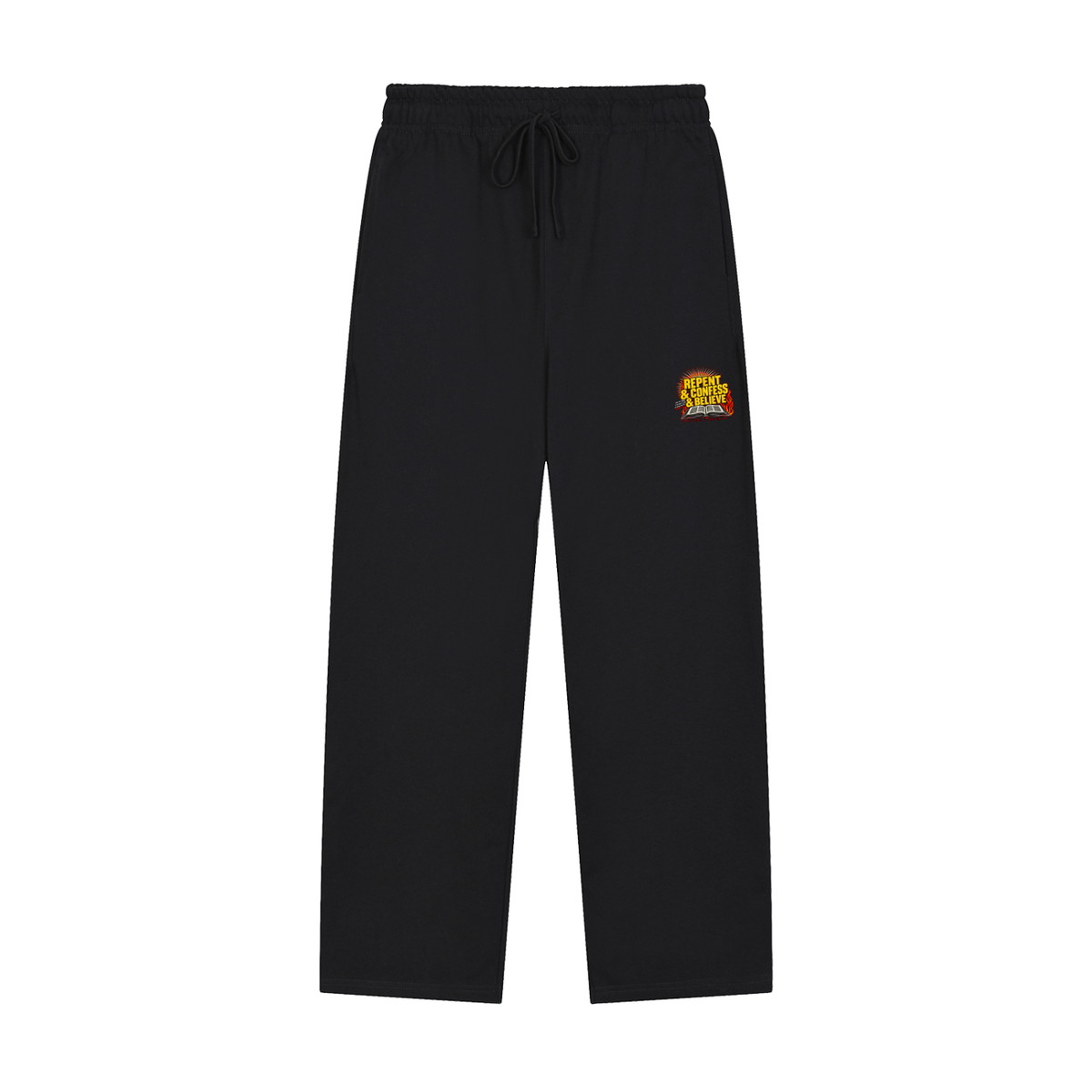 REPENT & CONFESS & BELIEVE Sweatpants