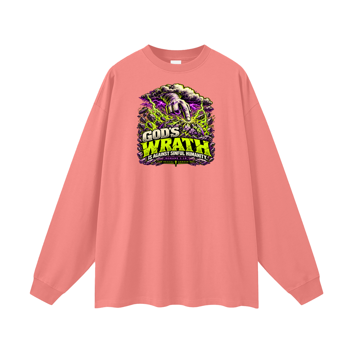 GOD'S WRATH IS AGAINST SINFUL HUMANITY [ROMANS 1:18] Long Sleeve T-Shirt