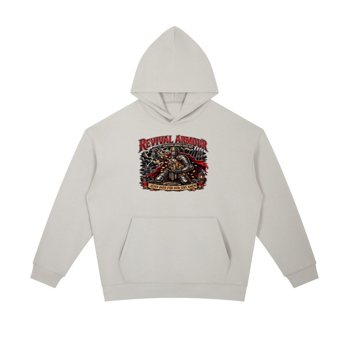 REVIVAL ARMOUR DESPISING MONEY DOES NOT JESUS DIED FOR OUR SINS AMEN Hoodie