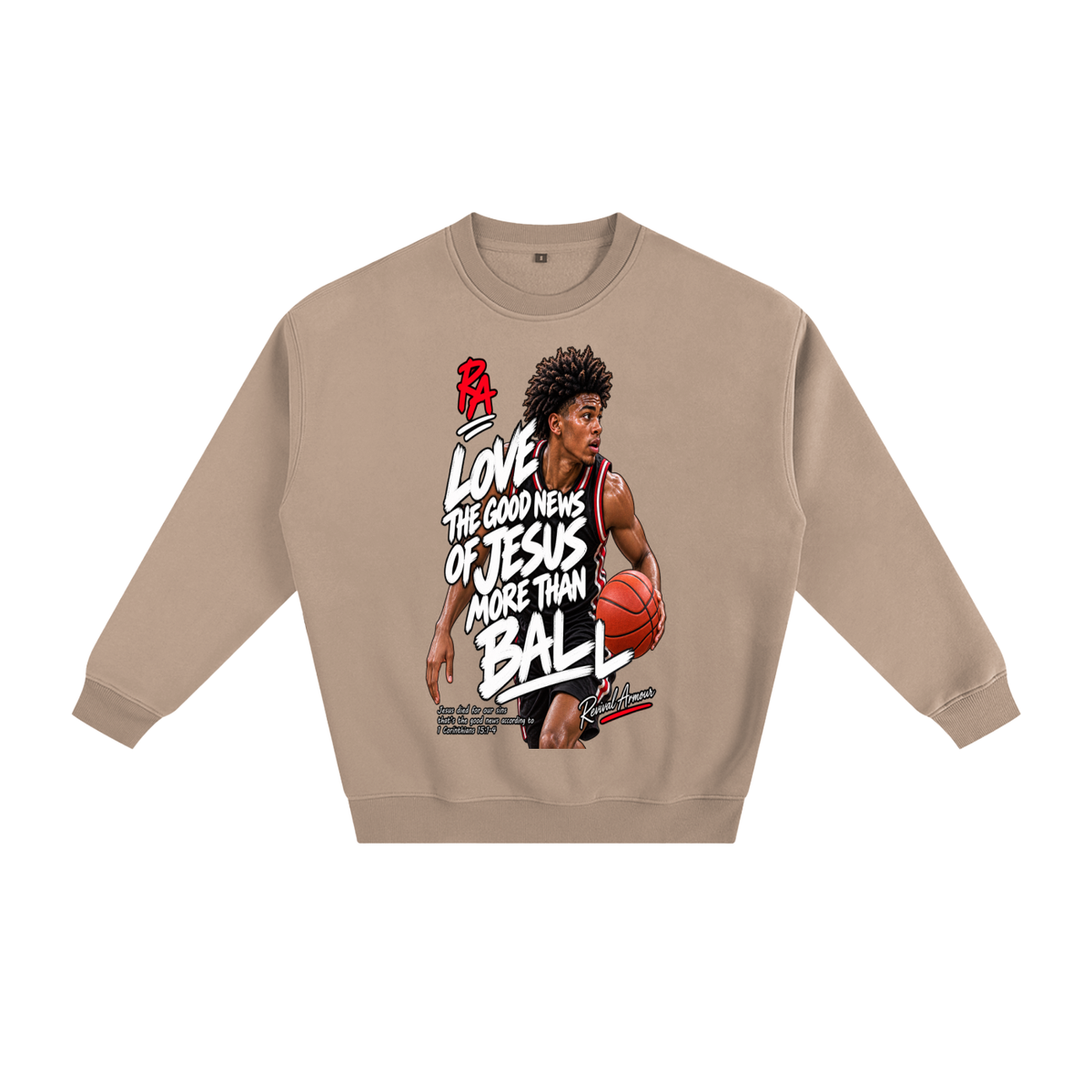 LOVE THE GOOD NEWS OF JESUS MORE THAN BALL Sweatshirt