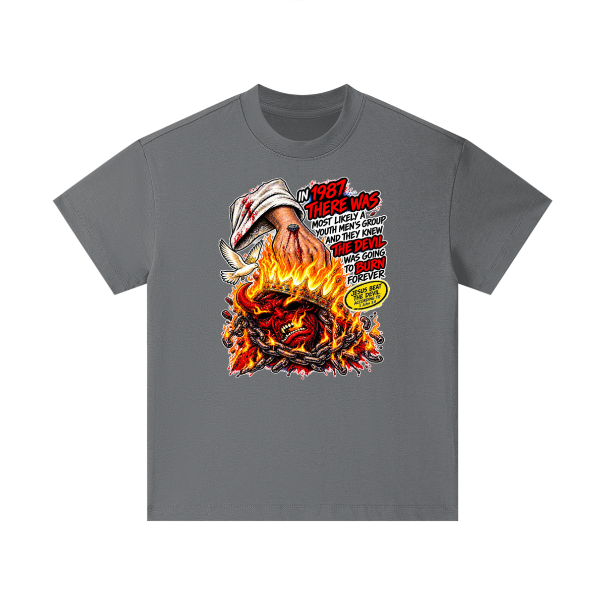 IN 1987 THERE WAS MOST LIKELY A YOUTH MEN'S GROUP AND THEY KNEW THE DEVIL WAS GOING TO BURN FOREVER (JESUS BEAT THE DEVIL ACCORDING TO 1 John 3:8) Kids T-Shirt