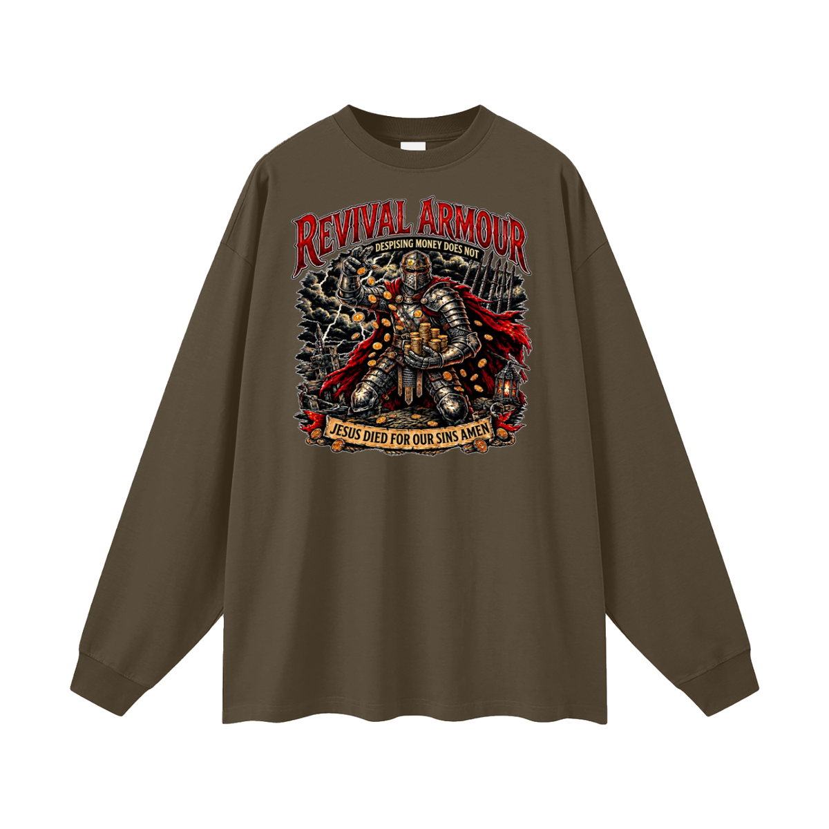 REVIVAL ARMOUR DESPISING MONEY DOES NOT JESUS DIED FOR OUR SINS AMEN Long Sleeve T-Shirt