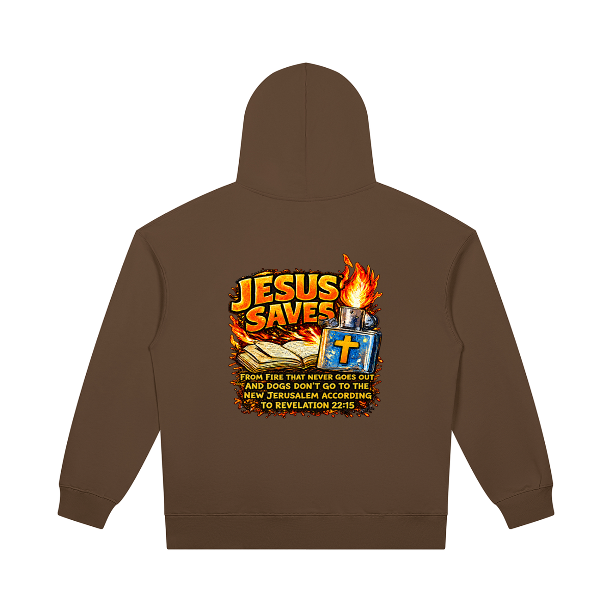 JESUS SAVES FROM IRE THAT GOES OUT AND DOGS DON'T GO TO THE NEW JERUSALEM ACCORDING TO REVELATION 22:15 Hoodie