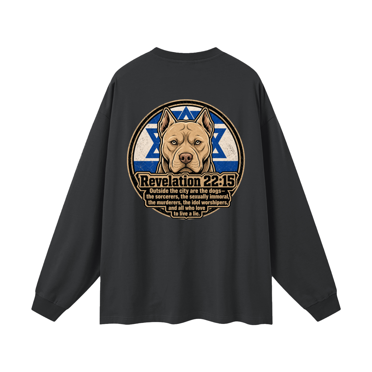 Revelation 22:15 NLT Long Sleeve T-Shirt