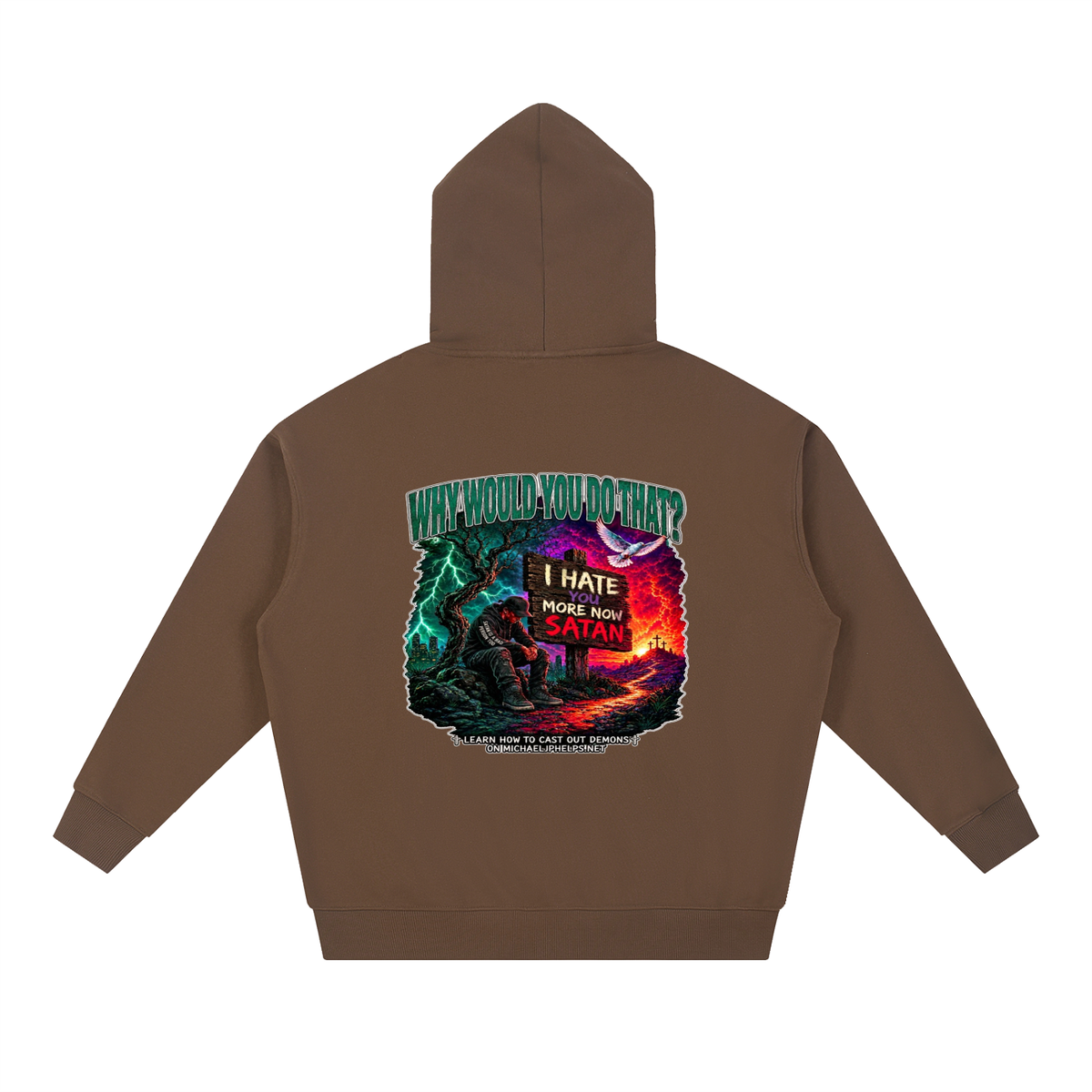 WHY WOULD YOU DO THAT? Hoodie