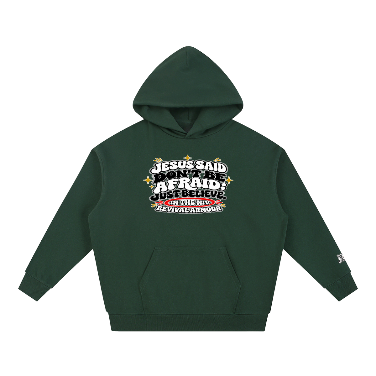 JESUS SAID Don't be afraid; just believe." IN THE NIV PREACH THE BLOOD OF JESUS Hoodie