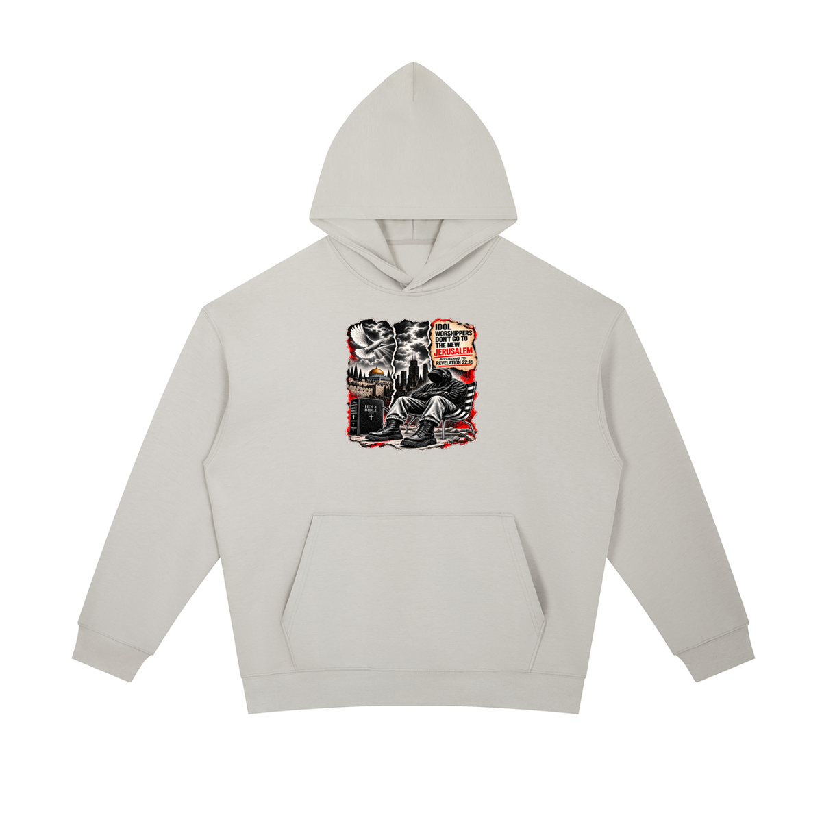 IDOL WORSHIPPERS DON'T GO TO NEW JERUSALEM ACCORDING TO REVELATION 22:15 Hoodie